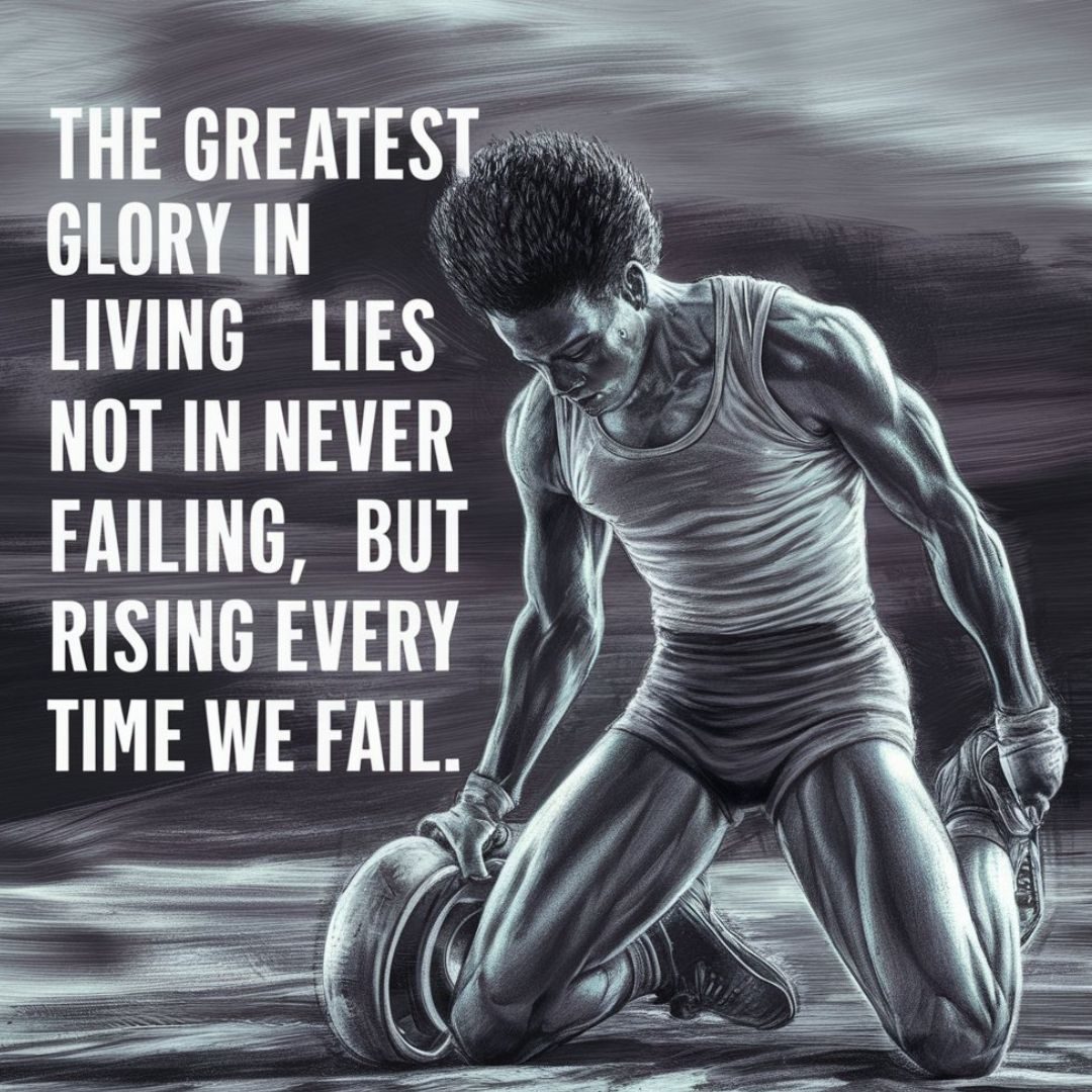 A powerful and inspiring illustration of a determined, athletic figure in the process of standing back up after a fall. The figure, cladin a simple outfit, has a resilient expression on its face, highlighting the quote, "The greatest glory in living lies not in never failing, but in rising every time we fail." The background is a blurred, abstract representation of a landscape, emphasizing the focus on the central figure. Motivational